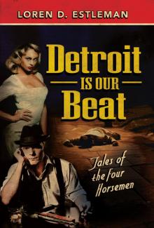 Detroit Is Our Beat Detroit Is Our Beat