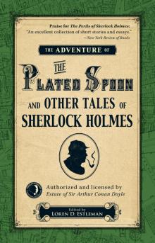 The Adventure of the Plated Spoon and Other Tales of Sherlock Holmes The Adventure of the Plated Spoon and Other Tales of Sherlock Holmes
