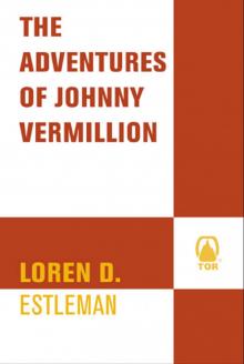 The Adventures of Johnny Vermillion The Adventures of Johnny Vermillion