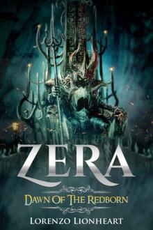 Zera: Dawn Of The Redborn (Ascension Of A King Book 1)