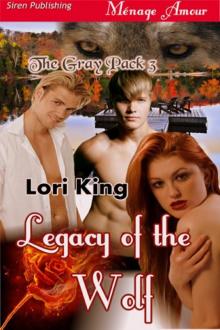 Legacy of the Wolf [The Gray Pack 3] (Siren Publishing Ménage Amour)
