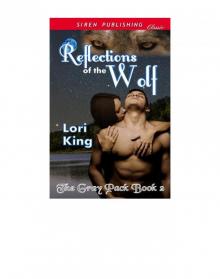 Reflections Of The Wolf [The Gray Pack 2] (Siren Publishing Classic)