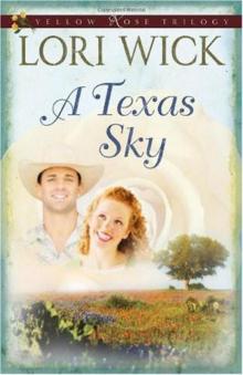 A Texas Sky (Yellow Rose Trilogy) A Texas Sky (Yellow Rose Trilogy)