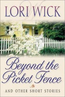 Beyond the Picket Fence: And Other Short Stories