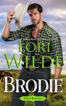 Brodie: Texas Rascals Book 8 Brodie: Texas Rascals Book 8