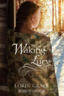 Waking Lucy (American Homespun Book 1)