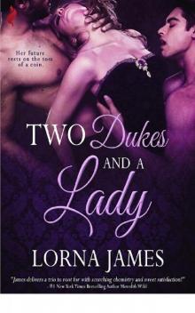 Two Dukes and a Lady Two Dukes and a Lady