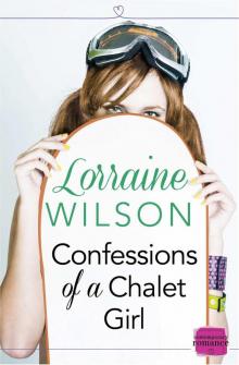 Confessions of a Chalet Girl: HarperImpulse Contemporary Romance Novella