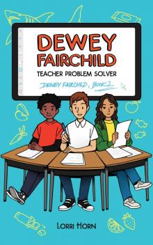 Dewey Fairchild, Teacher Problem Solver Dewey Fairchild, Teacher Problem Solver