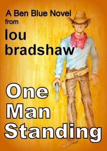 One Man Standing (Ben Blue Book 6) One Man Standing (Ben Blue Book 6)