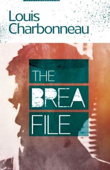 The Brea File The Brea File