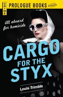 Cargo for the Styx Cargo for the Styx