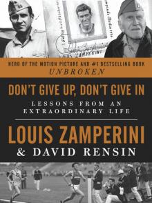 Don't Give Up, Don't Give In Don't Give Up, Don't Give In