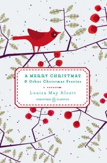 A Merry Christmas and Other Christmas Stories A Merry Christmas and Other Christmas Stories