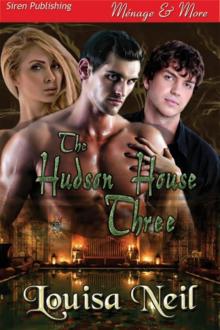 The Hudson House Three (Siren Publishing Ménage and More) The Hudson House Three (Siren Publishing Ménage and More)