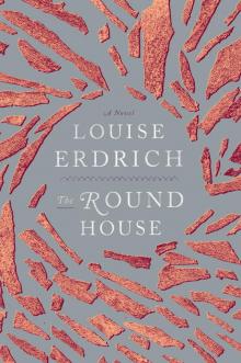 Round House, The: A Novel Round House, The: A Novel
