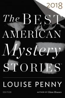 The Best American Mystery Stories 2018 The Best American Mystery Stories 2018