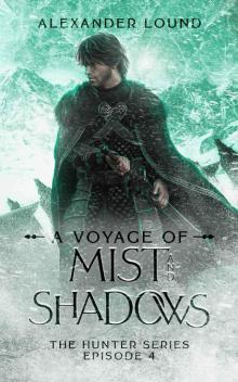 A Voyage of Mist and Shadows A Voyage of Mist and Shadows