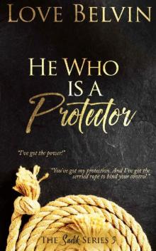 He Who Is a Protector (Sadik Book 3)