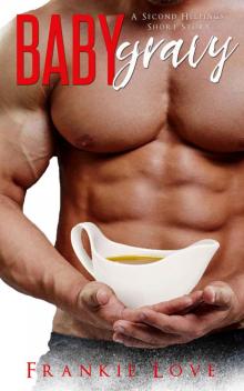 Baby Gravy: A Second Helpings Short Story Baby Gravy: A Second Helpings Short Story