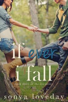 If Ever I Fall: Book 3 of The Six Series If Ever I Fall: Book 3 of The Six Series