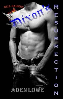 Dixon's Resurrection (Hell Raiders MC Book 2) Dixon's Resurrection (Hell Raiders MC Book 2)