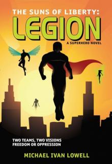 The Suns of Liberty: Legion: A Superhero Novel The Suns of Liberty: Legion: A Superhero Novel