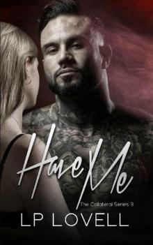 Have Me: A mafia romance (Collateral Book 3)