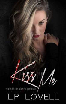Kiss Me (Kiss of Death Book 2) Kiss Me (Kiss of Death Book 2)