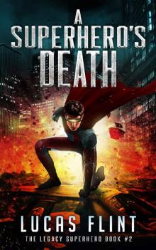 A Superhero's Death A Superhero's Death