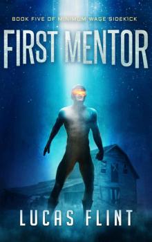 First Mentor (Minimum Wage Sidekick Book 5)