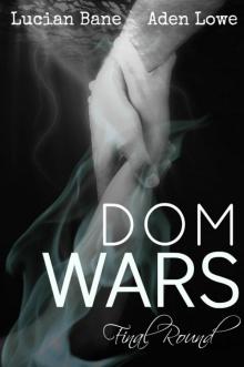 Dom Wars: Round 6 Dom Wars: Round 6
