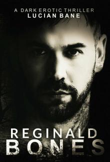 Reginald Bones: Part One Reginald Bones: Part One