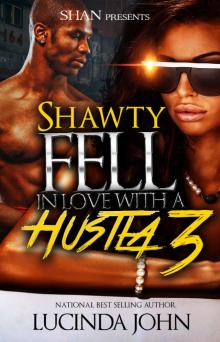 Shawty Fell In Love With A Hustla 3
