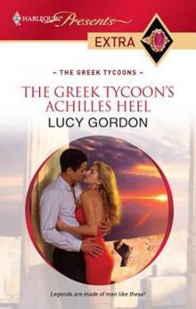 The Greek Tycoon's Achilles Heel The Greek Tycoon's Achilles Heel