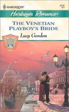 The Venetian Playboy’s Bride The Venetian Playboy’s Bride