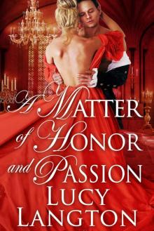 A Matter of Honor and Passion: A Historical Regency Romance Book A Matter of Honor and Passion: A Historical Regency Romance Book