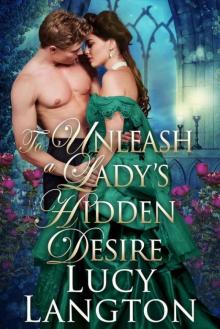 To Unleash A Lady's Hidden Desire (Historical Regency Romance)