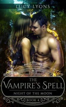 The Vampire's Spell - Night of The Moon: Book 4