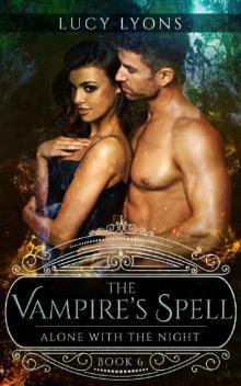 The Vampire's Spell: Alone with The Night (Book 6)