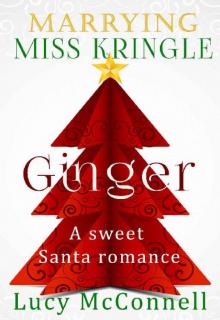 Ginger (Marrying Miss Kringle) Ginger (Marrying Miss Kringle)