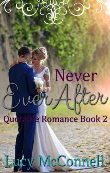 Never Ever After (Quotable Romance Book 2)