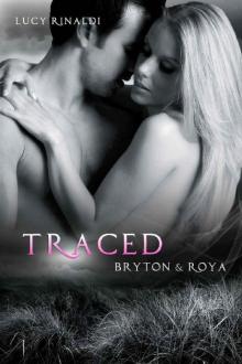 Traced: Bryton & Roya (Oak Springs Book 4) Traced: Bryton & Roya (Oak Springs Book 4)