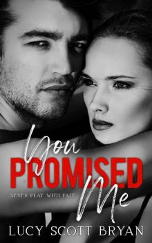 You Promised Me You Promised Me