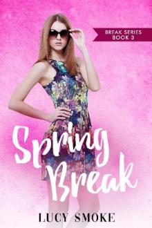 Spring Break Spring Break