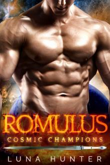Romulus (Scifi Alien Romance) (Cosmic Champions) Romulus (Scifi Alien Romance) (Cosmic Champions)