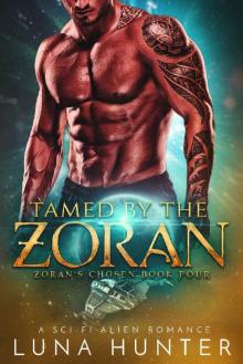 Tamed by the Zoran (Scifi Alien Romance) (Zoran's Chosen Book 4) Tamed by the Zoran (Scifi Alien Romance) (Zoran's Chosen Book 4)