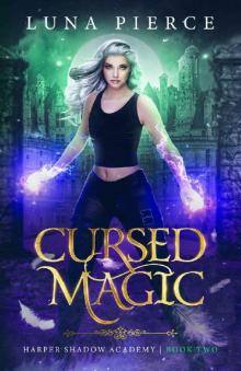 Cursed Magic: Harper Shadow Academy (Book Two) Cursed Magic: Harper Shadow Academy (Book Two)