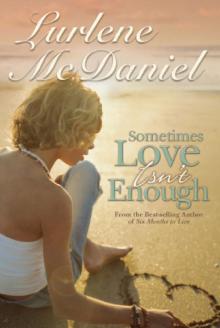 Sometimes Love Isn't Enough Sometimes Love Isn't Enough