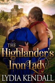 The Highlander's Iron Lady: A Steamy Scottish Historical Romance Novel